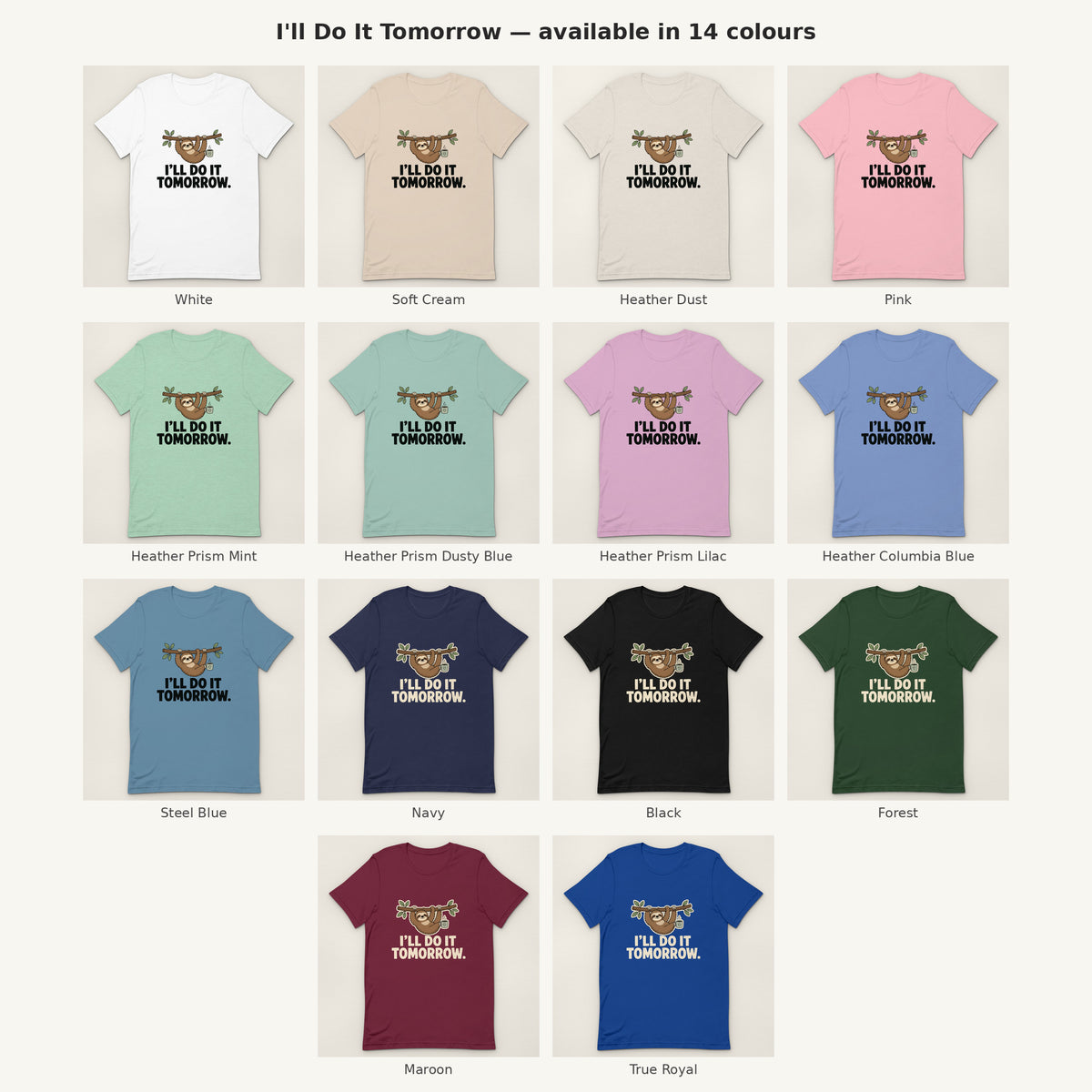 I'll Do It Tomorrow Tee - all colours