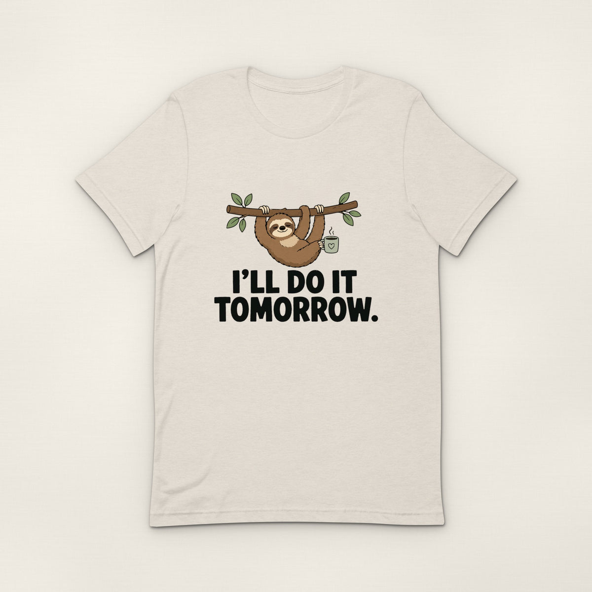 I'll Do It Tomorrow Tee - Heather Dust