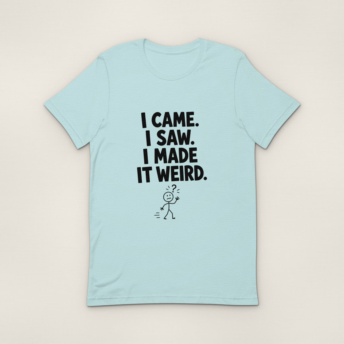 I Made It Weird Tee - Heather Prism Ice Blue