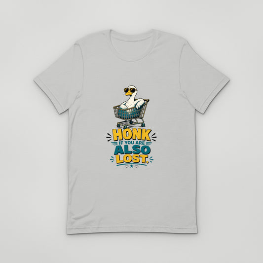 Honk If You're Also Lost Tee