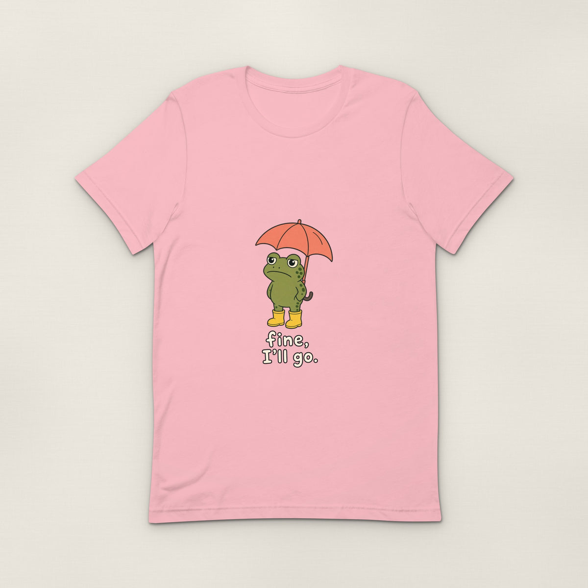 Fine, I'll Go Tee - Pink