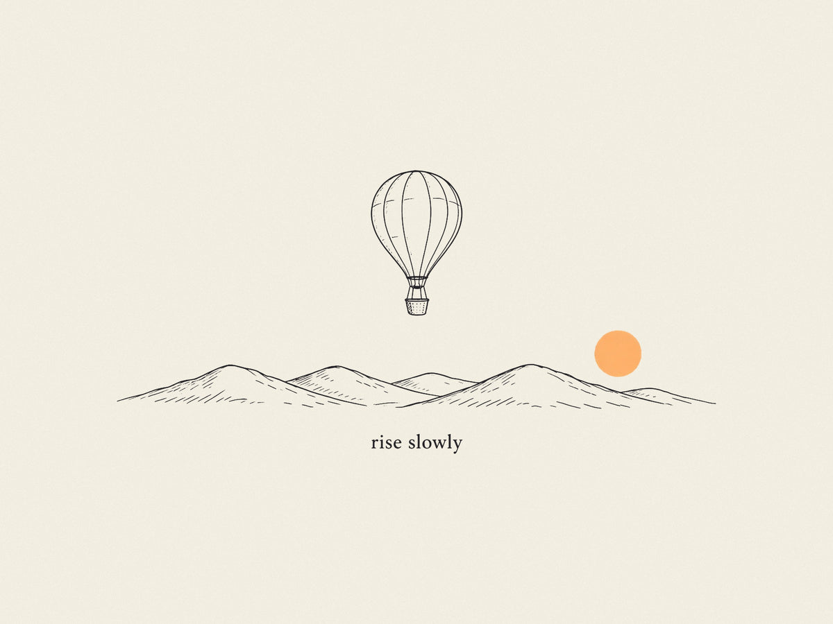 Rise Slowly Print