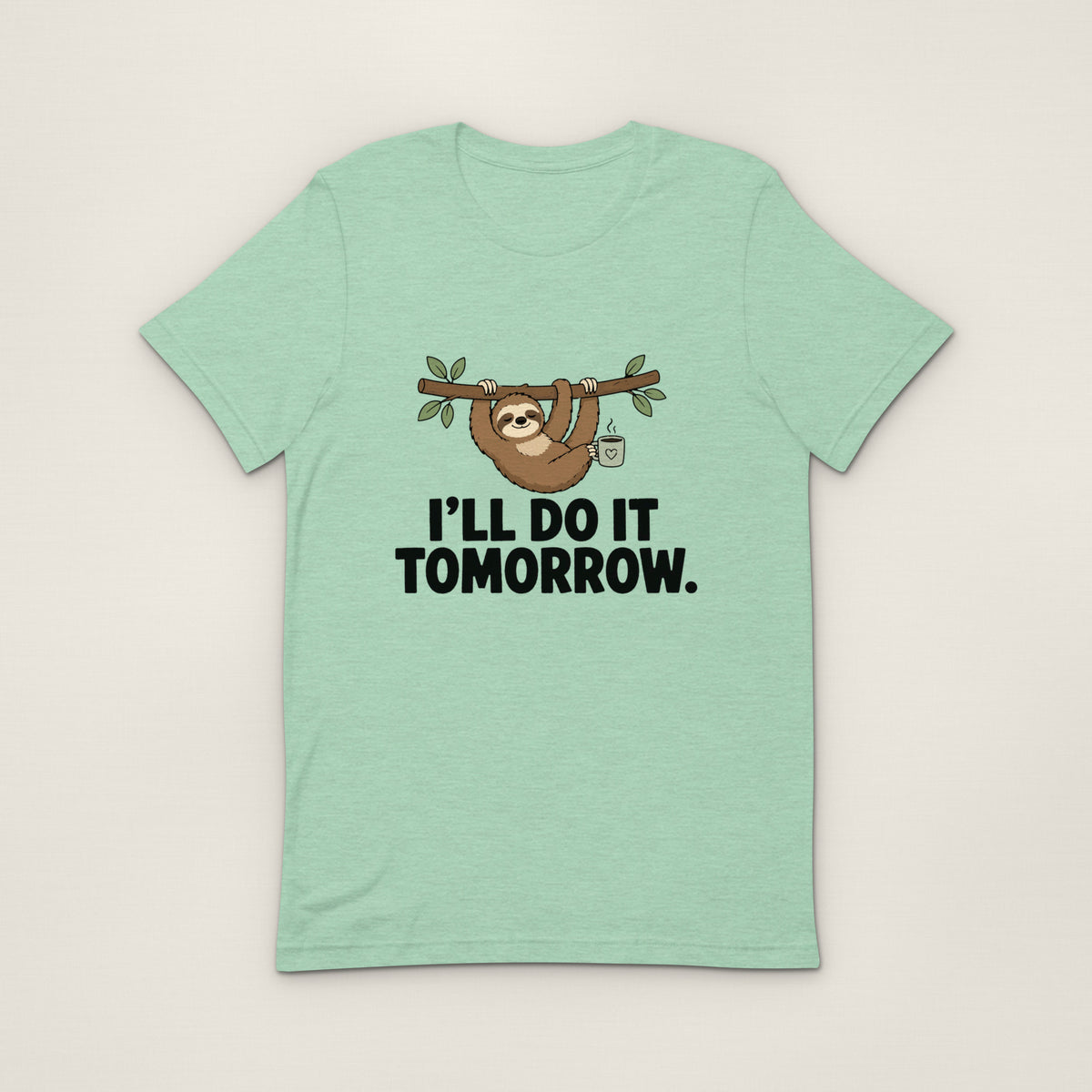 I'll Do It Tomorrow Tee